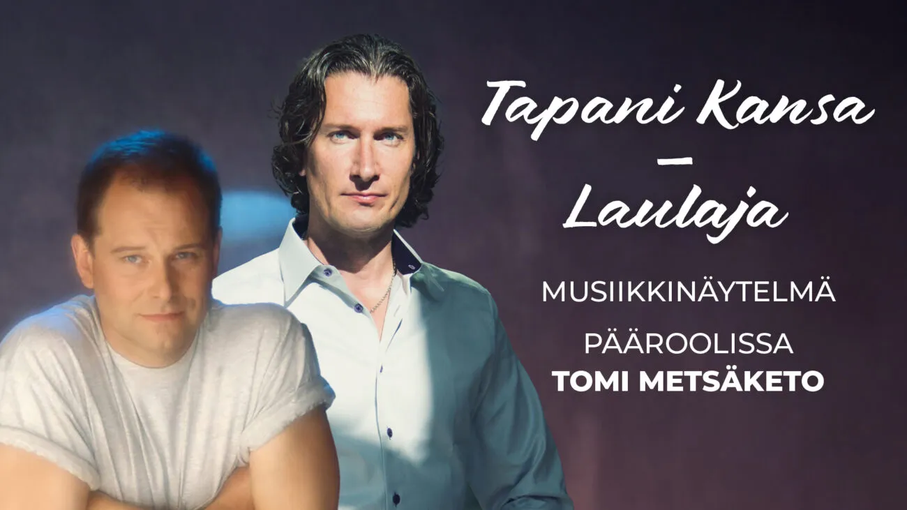 Tapani Kansa ja Tomi Metsäketo mainostavat musiikkinäytelmää "Laulaja" taustalla.